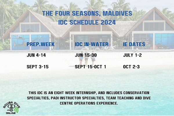 PADI IDC Internship schedule. The Four Seasons, Maldives. Scuba Dive Online